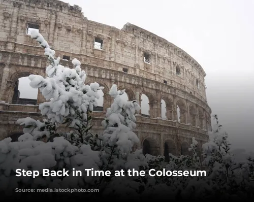 Step Back in Time at the Colosseum