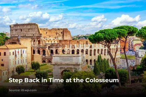 Step Back in Time at the Colosseum