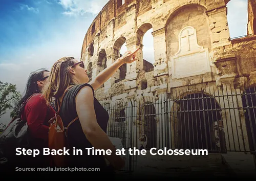 Step Back in Time at the Colosseum