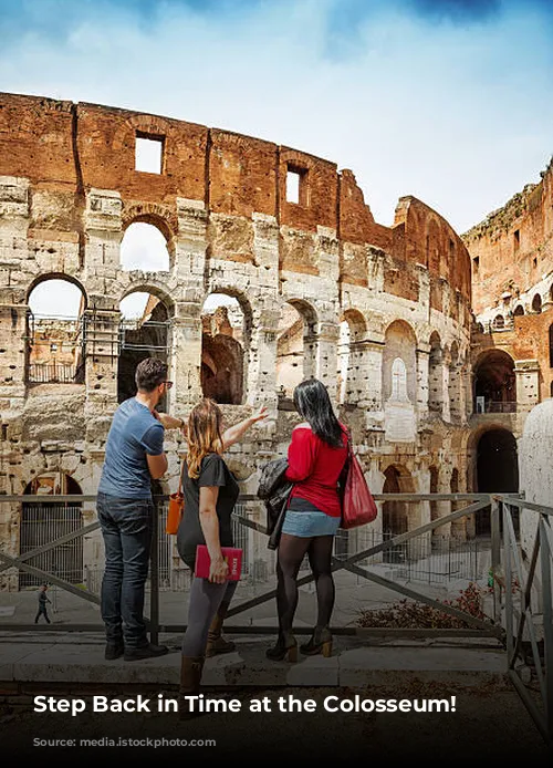 Step Back in Time at the Colosseum!