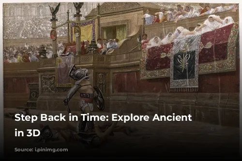 Step Back in Time: Explore Ancient Rome in 3D