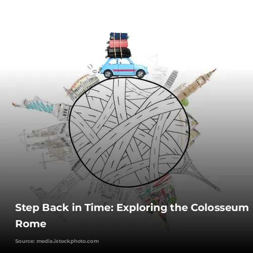 Step Back in Time: Exploring the Colosseum in Rome