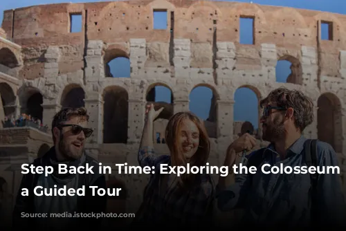 Step Back in Time: Exploring the Colosseum with a Guided Tour