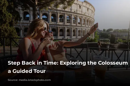 Step Back in Time: Exploring the Colosseum with a Guided Tour