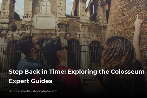 Step Back in Time: Exploring the Colosseum with Expert Guides