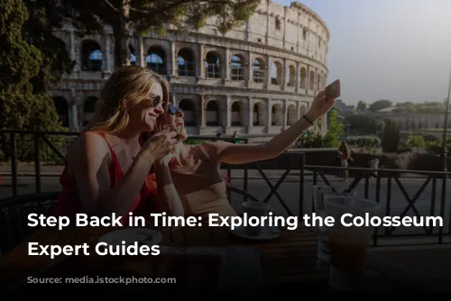 Step Back in Time: Exploring the Colosseum with Expert Guides