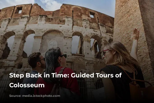 Step Back in Time: Guided Tours of the Colosseum