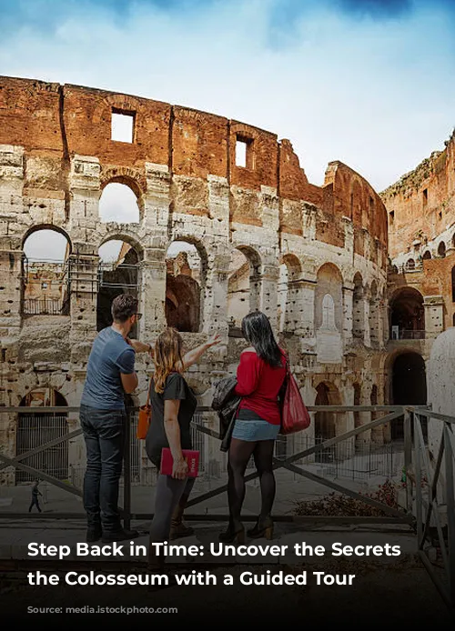 Step Back in Time: Uncover the Secrets of the Colosseum with a Guided Tour