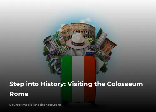 Step into History: Visiting the Colosseum in Rome