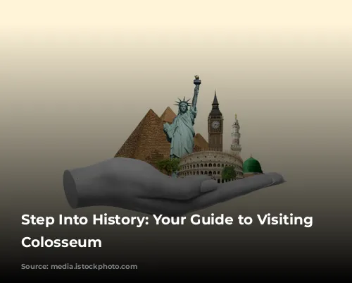 Step Into History: Your Guide to Visiting the Colosseum