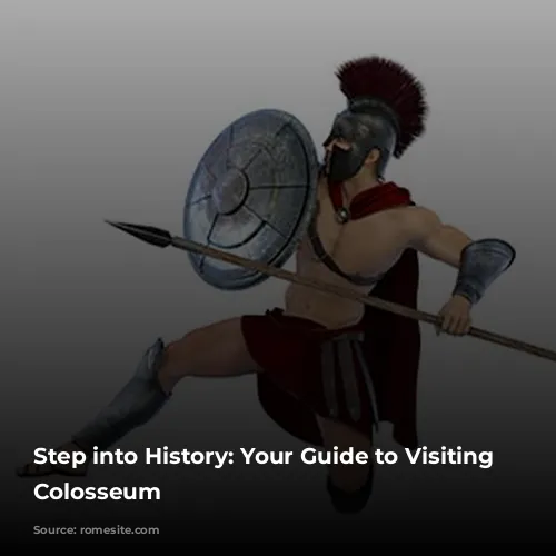 Step into History: Your Guide to Visiting the Colosseum