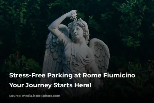 Stress-Free Parking at Rome Fiumicino Airport: Your Journey Starts Here!