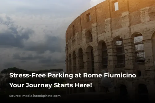 Stress-Free Parking at Rome Fiumicino Airport: Your Journey Starts Here!