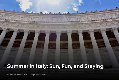 Summer in Italy: Sun, Fun, and Staying Safe