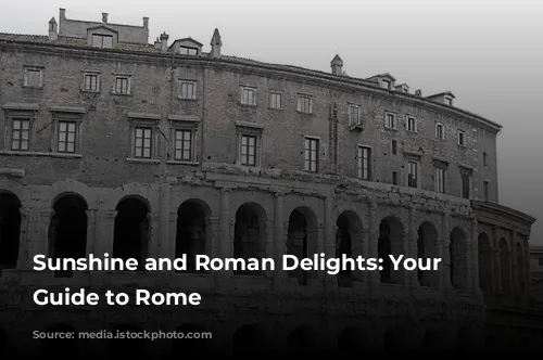 Sunshine and Roman Delights: Your June Guide to Rome