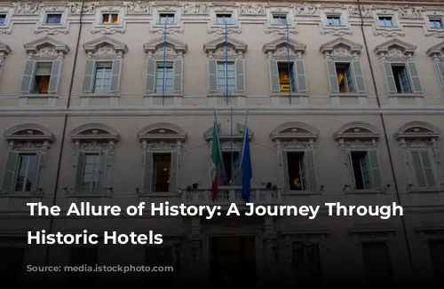 The Allure of History: A Journey Through Rome's Historic Hotels