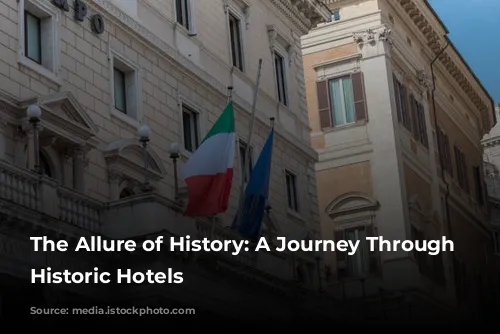 The Allure of History: A Journey Through Rome's Historic Hotels