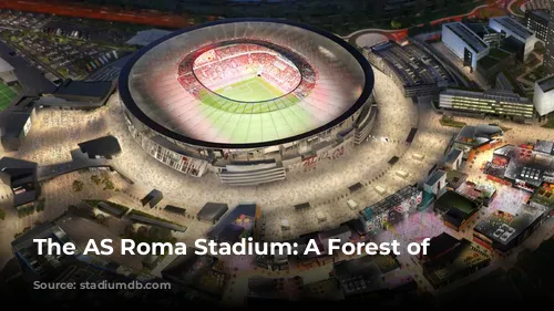 The AS Roma Stadium: A Forest of Obstacles