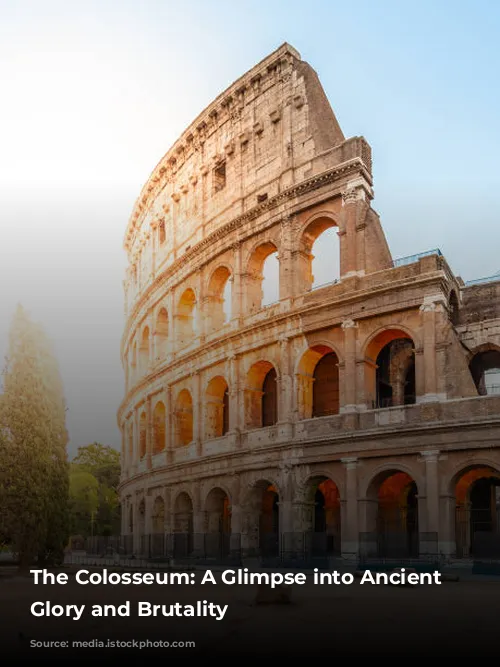 The Colosseum: A Glimpse into Ancient Rome's Glory and Brutality