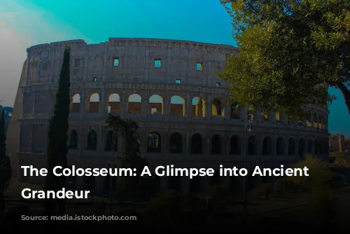 The Colosseum: A Glimpse into Ancient Rome's Grandeur