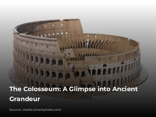 The Colosseum: A Glimpse into Ancient Rome's Grandeur