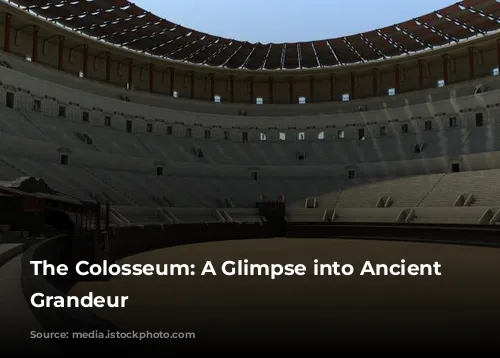 The Colosseum: A Glimpse into Ancient Rome's Grandeur