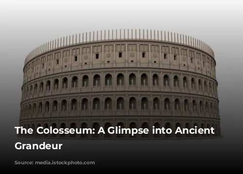 The Colosseum: A Glimpse into Ancient Rome's Grandeur