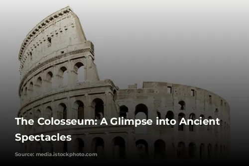 The Colosseum: A Glimpse into Ancient Rome's Spectacles