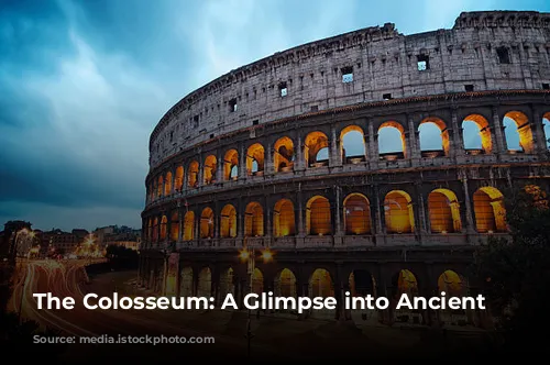 The Colosseum: A Glimpse into Ancient Rome