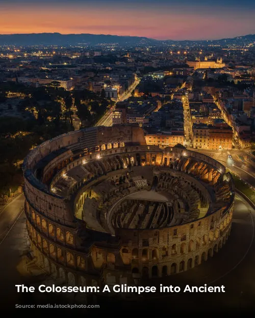 The Colosseum: A Glimpse into Ancient Rome