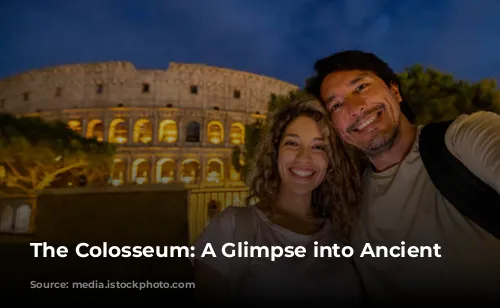 The Colosseum: A Glimpse into Ancient Rome