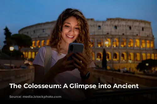 The Colosseum: A Glimpse into Ancient Rome