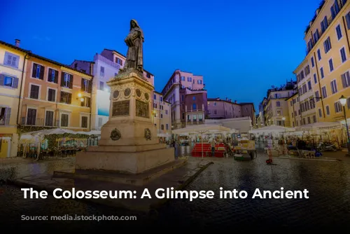 The Colosseum: A Glimpse into Ancient Rome