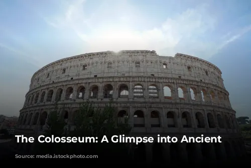 The Colosseum: A Glimpse into Ancient Rome