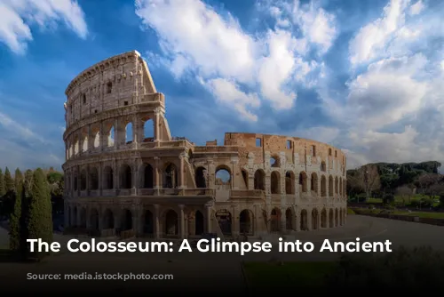 The Colosseum: A Glimpse into Ancient Rome