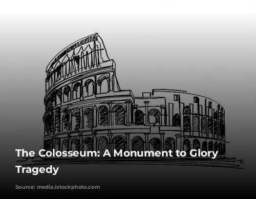 The Colosseum: A Monument to Glory and Tragedy