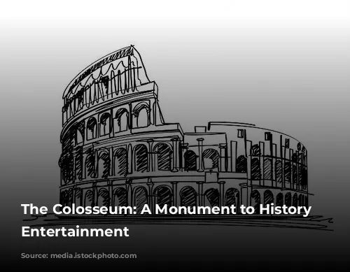 The Colosseum: A Monument to History and Entertainment