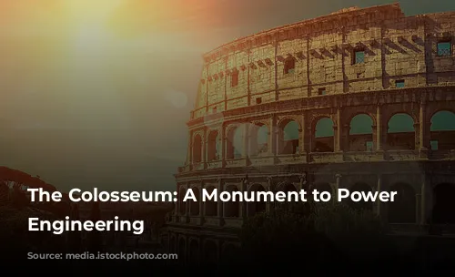 The Colosseum: A Monument to Power and Engineering