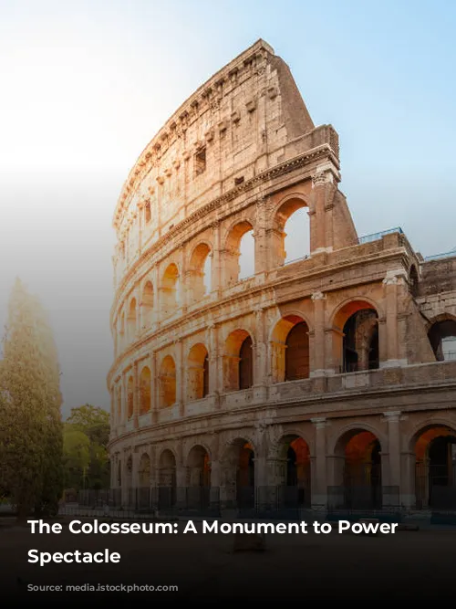 The Colosseum: A Monument to Power and Spectacle