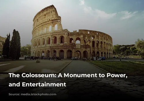 The Colosseum: A Monument to Power, Engineering, and Entertainment