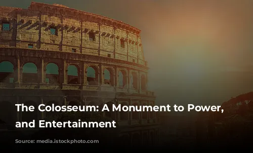 The Colosseum: A Monument to Power, Engineering, and Entertainment