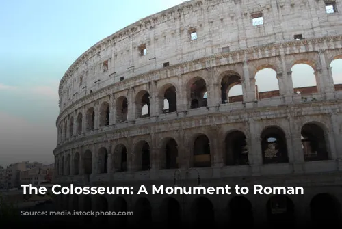 The Colosseum: A Monument to Roman Grandeur