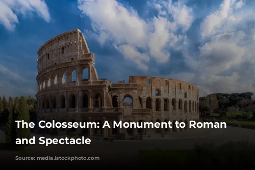 The Colosseum: A Monument to Roman History and Spectacle