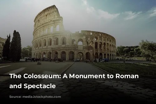 The Colosseum: A Monument to Roman History and Spectacle