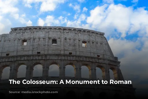 The Colosseum: A Monument to Roman History