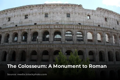 The Colosseum: A Monument to Roman History