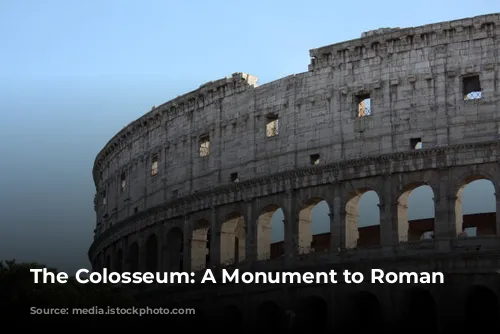 The Colosseum: A Monument to Roman History