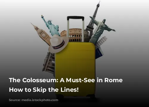 The Colosseum: A Must-See in Rome and How to Skip the Lines!