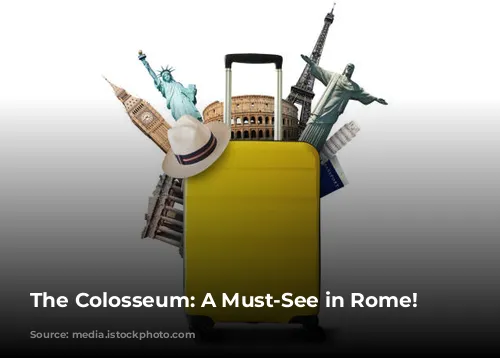 The Colosseum: A Must-See in Rome!