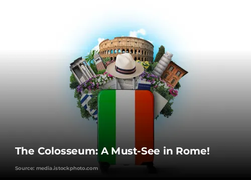 The Colosseum: A Must-See in Rome!